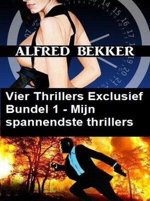 cover image of Vier Thrillers Exclusief Bundel 1--Mijn spannendste thrillers